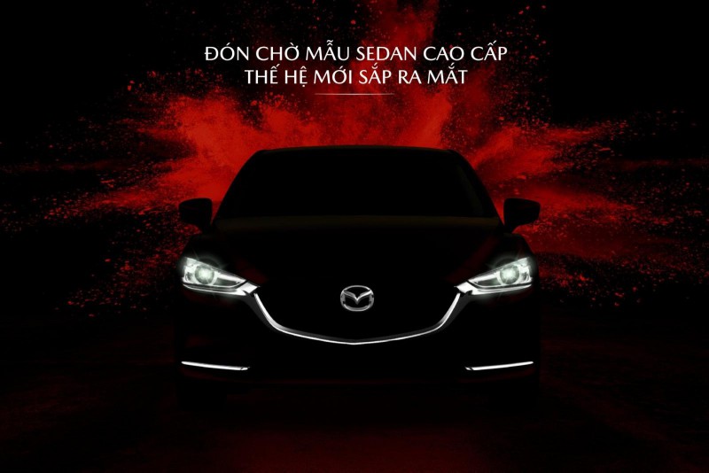 Mazda Việt Nam nhá hàng mẫu xe mới: Mazda 6 được gọi tên đầu tiên.