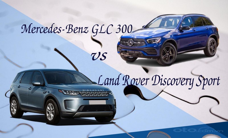 So sánh xe Mercedes-Benz GLC 300 2020 và Land Rover Discovery Sport 2020 vừa ra mắt Việt Nam a1