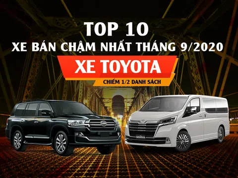 Top 10 xe bán chậm nhất tháng 9/2020: Xe Toyota chiếm 1 nửa danh sách