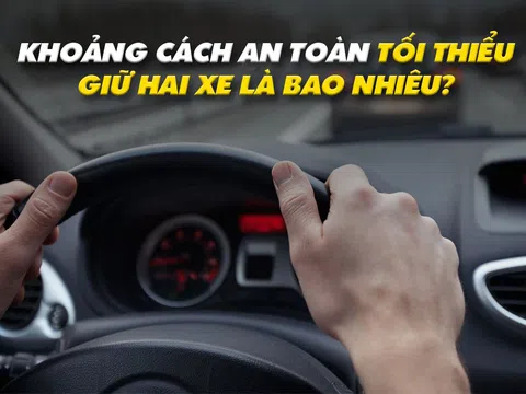 [Infographic] Quy định về khoảng cách an toàn giữa 2 xe khi tham gia giao thông