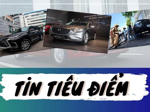 Tin ô tô nổi bật nhất tuần từ ngày 15/6 đến 20/6/2020