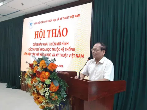 Nâng cao hiệu quả hoạt động của các Tạp chí khoa học thuộc hệ thống Liên hiệp Hội Việt Nam