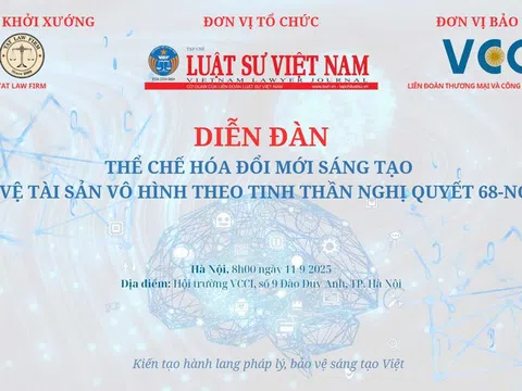 Diễn đàn “Thể chế hoá đổi mới sáng tạo - Bảo vệ tài sản vô hình theo tinh thần Nghị quyết 68-NQ/TW”