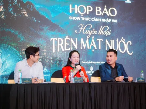 Ra mắt chương trình nghệ thuật thực cảnh nhập vai “Long mạch Nà Hang - Huyền thoại trên mặt nước”