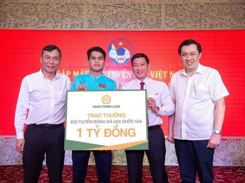 Hưng Thịnh Land thưởng nóng 1 tỷ đồng cho U23 Việt Nam