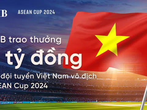 SHB trao thưởng 2 tỷ đồng khi đội tuyển Việt Nam vô địch ASEAN Cup 2024