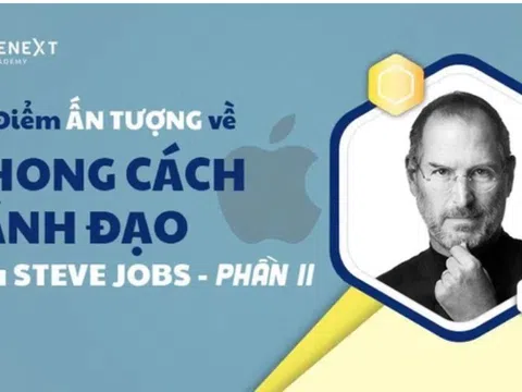 7 điểm khác biệt ẤN TƯỢNG trong phong cách lãnh đạo của Steve Jobs