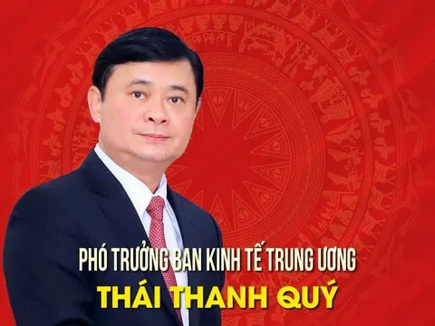 Chân dung ông Thái Thanh Quý tân Phó Trưởng Ban Kinh tế Trung ương