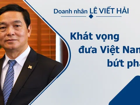 Ứng cử đại biểu Quốc hội, doanh nhân Lê Viết Hải – Chủ tịch Tập đoàn Xây dựng Hòa Bình đưa ra 08 chương trình hành động