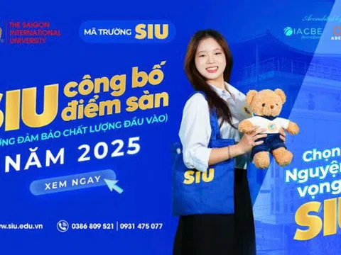 Trường Đại học Quốc tế Sài Gòn (SIU) công bố điểm sàn xét tuyển năm 2025: Nhiều cơ hội rộng mở cho thí sinh trên toàn quốc