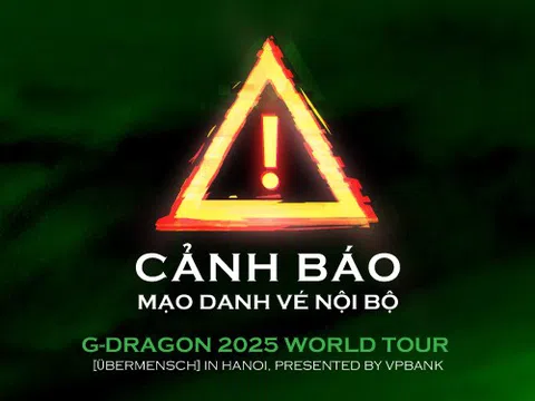 VPBank cảnh báo tình trạng lừa đảo liên quan đến vé concert G-DRAGON 2025 tại Hà Nội