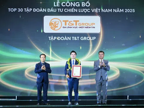 T&T Group được vinh danh Top 30 Tập đoàn đầu tư chiến lược Việt Nam