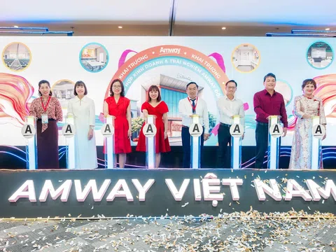 Amway khai trương Khu phức hợp Kinh doanh và Trải nghiệm tại Đồng Nai