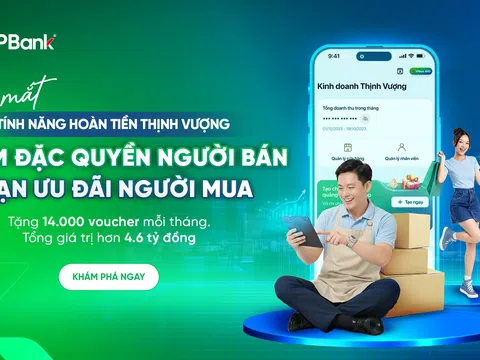 “Hoàn Tiền Thịnh Vượng” giúp hộ kinh doanh khai thác hiệu quả nhóm khách hàng trên VPBank NEO