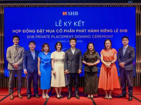 Hàng loạt quỹ đầu tư lớn ký hợp đồng đặt mua cổ phần phát hành riêng lẻ SHB