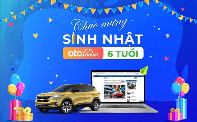 Mừng sinh nhật 6 tuổi, Oto.com.vn triển khai chương trình hỗ trợ khách hàng lớn nhất trong năm