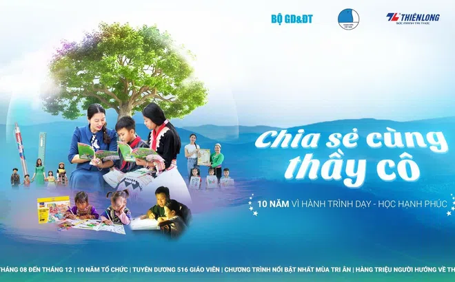 Lan toả hành trình 10 năm “Chia sẻ cùng thầy cô”