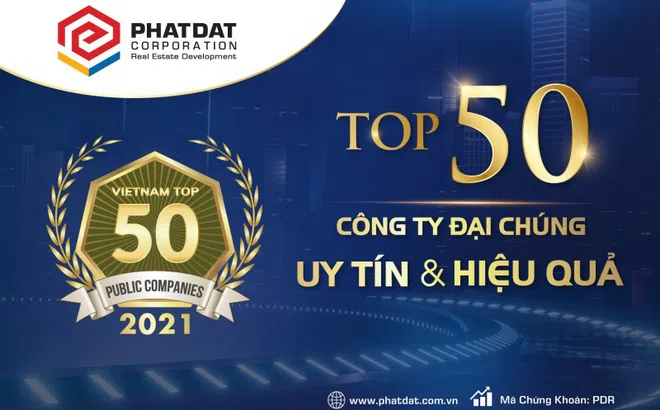 Phát Đạt nằm trong top dẫn đầu ‘công ty đại chúng uy tín và hiệu quả năm 2021’
