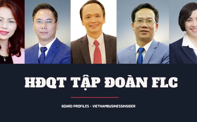 Ban lãnh đạo Tập đoàn FLC gồm ông Trịnh Văn Quyết và những ai?