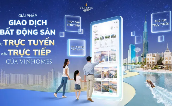 Vinhomes Market: Khi chuyển đổi số giao dịch BĐS không còn là chuyện nửa vời