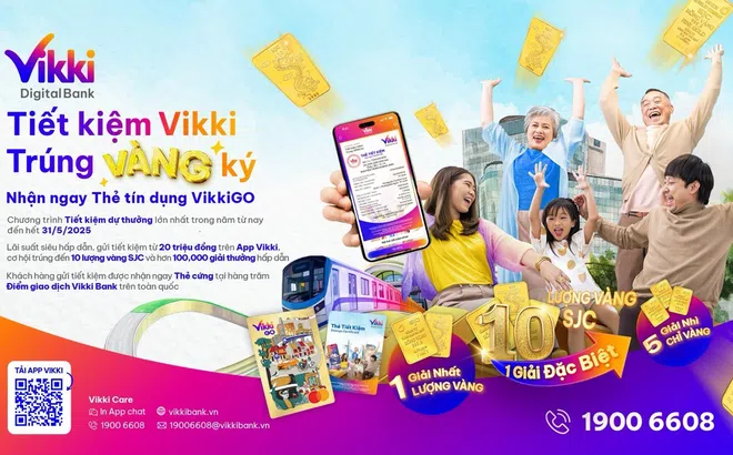 Trúng 10 lượng vàng khi gửi tiết kiệm cùng Ngân hàng Số Vikki