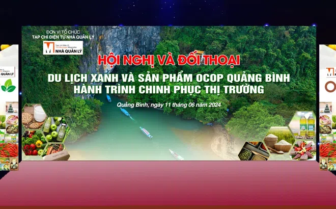 Tạp chí điện tử Nhà Quản Lý tổ chức Chương trình Hội nghị & Đối thoại “Du lịch xanh và Sản phẩm OCOP Quảng Bình: Hành trình chinh phục thị trường”
