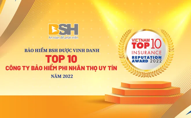 BSH lọt top 10 công ty Bảo hiểm  Phi nhân thọ uy tín năm 2022