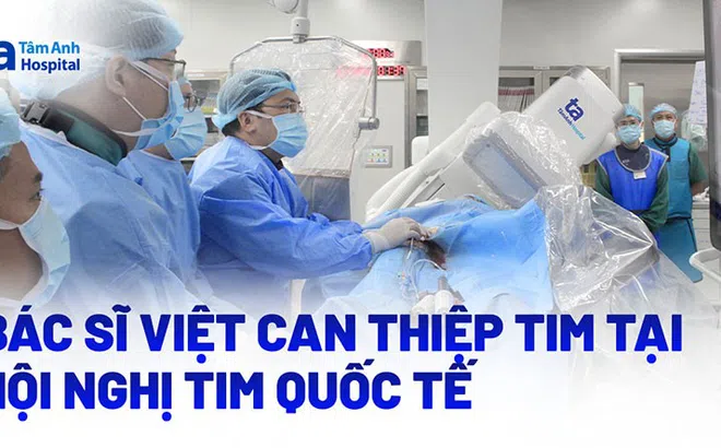 Bác sĩ Bệnh viện Tâm Anh tham gia can thiệp tim trước chuyên gia quốc tế