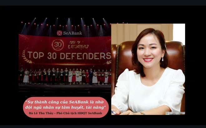 Phó Chủ tịch Lê Thu Thuỷ: “Sự thành công của SeABank là nhờ đội ngũ nhân sự tâm huyết, tài năng”