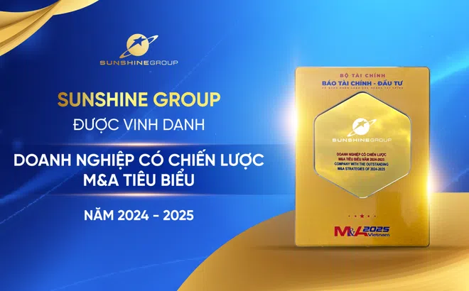 Sunshine Group được vinh danh “Doanh nghiệp có chiến lược M&A tiêu biểu năm 2024 - 2025” tại Diễn đàn M&A Việt Nam