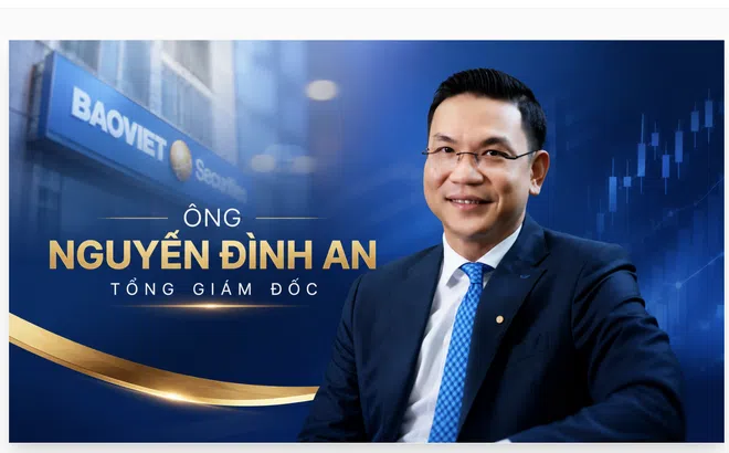 Nhà quản lý 17 năm kinh nghiệm Nguyễn Đình An trở thành Tổng giám đốc Chứng khoán Bảo Việt