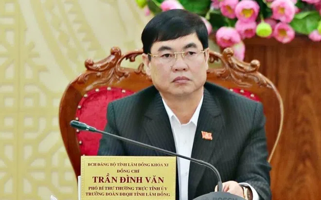 Bộ Chính trị phân công ông Trần Đình Văn điều hành một số công việc của tỉnh Lâm Đồng