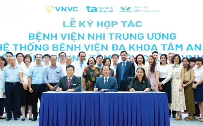 VNVC, Bệnh viện Tâm Anh và Bệnh viện Nhi Trung ương hợp tác chiến lược